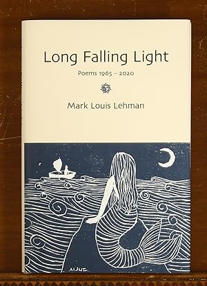 Long Falling Light: Poems 1965-2020