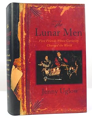 Seller image for THE LUNAR MEN Five Friends Whose Curiosity Changed the World for sale by Rare Book Cellar