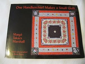 One Handkerchief Makes a Small Quilt