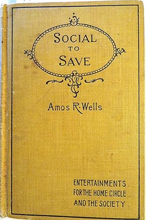 Seller image for Social --to Save: a book of suggestions for the Social Committees of Christian Endeavor Societies and for the Home Circle for sale by Book Catch & Release