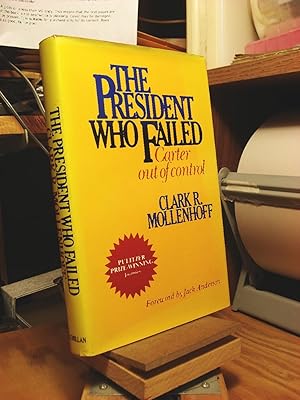 Imagen del vendedor de The President Who Failed: Carter Out of Control a la venta por Henniker Book Farm and Gifts