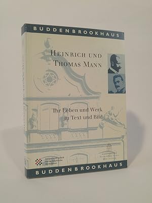 Seller image for Heinrich und Thomas Mann Ihr Leben und Werk in Text und Bildern for sale by ANTIQUARIAT Franke BRUDDENBOOKS