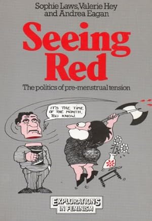 Bild des Verkufers fr Seeing Red: Politics of Pre-menstrual Tension (Explorations in feminism) zum Verkauf von WeBuyBooks