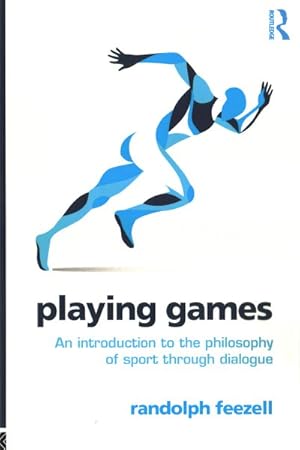 Seller image for Playing Games : An introduction to the philosophy of sport through dialogue for sale by GreatBookPricesUK