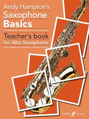 Bild des Verkufers fr Saxophone Basics : A Method for Individual and Group Learning (Teacher's Book) (Alto Saxophone) zum Verkauf von AHA-BUCH GmbH