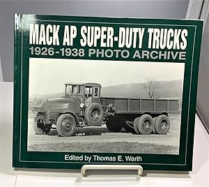 Bild des Verkufers fr Mack Ap Super-duty Trucks 1926-1938 Photo Archive zum Verkauf von S. Howlett-West Books (Member ABAA)