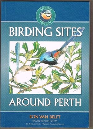 Birding Sites Around Perth. Second Edition