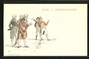 Lithographie Schweiz, Vive l`Indépendance, Herren in altertümlicher Kleidung