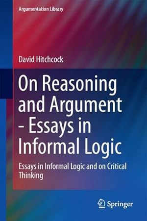 Bild des Verkufers fr On Reasoning and Argument : Essays in Informal Logic and on Critical Thinking zum Verkauf von AHA-BUCH GmbH