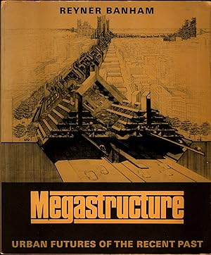 Seller image for Megastructure Urban Futures of the Recent Past for sale by avelibro OHG