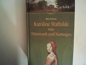 Seller image for Karoline Mathilde von Dnemark und Norwegen for sale by ANTIQUARIAT FRDEBUCH Inh.Michael Simon