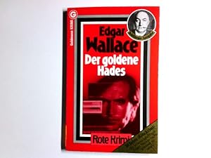 Seller image for Der goldene Hades : Kriminalroman. Edgar Wallace. [Dt. v. Gregor Mller] / Goldmann-Taschen-Krimi ; 226 for sale by Antiquariat Buchhandel Daniel Viertel