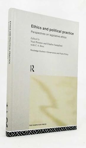 Ethics and Political Practice : Perspectives on Legislative Ethics