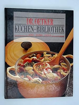 Image du vendeur pour Dr.-Oetker-Kchen-Bibliothek; Teil: Suppen - Eintpfe - Auflufe mis en vente par Antiquariat Buchhandel Daniel Viertel