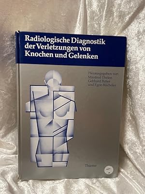 Bild des Verkufers fr Radiologische Diagnostik der Verletzungen von Knochen und Gelenken Ein Leitfaden fr Radiologen und Traumatologen zum Verkauf von Antiquariat Jochen Mohr -Books and Mohr-