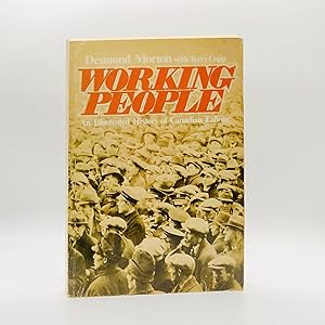 Imagen del vendedor de Working People: An Illustrated History of Canadian Labour a la venta por Black's Fine Books & Manuscripts