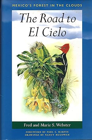 Imagen del vendedor de The Road to El Cielo: Mexico's Forest in the Clouds (Treasures of Nature Series) a la venta por Mojo Press Books