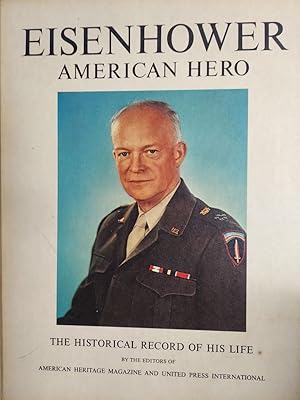 Image du vendeur pour Eisenhower American Hero: The Historical Record of His Life mis en vente par The Book House, Inc.  - St. Louis