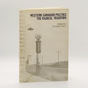 Imagen del vendedor de Western Canadian Politics: The Radical Tradition a la venta por Black's Fine Books & Manuscripts