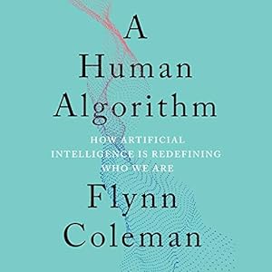 Bild des Verkufers fr A Human Algorithm: How Artificial Intelligence Is Redefining Who We Are zum Verkauf von WeBuyBooks