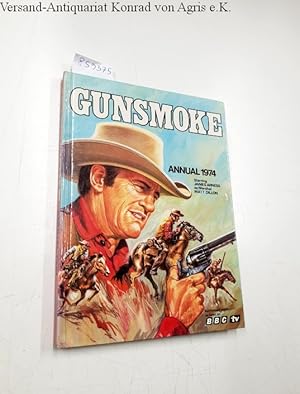 Gunsmoke : Annual 1974 : authorised edition as seen on BBC TV :