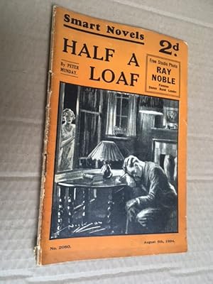 Seller image for Half a Loaf Smart Novels No. 2080 August 6th, 1934 for sale by Raymond Tait