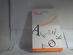 Alphabet der Gefühle. - Goffredo Parise. Mit zwei Nachw. von Natalia Ginzburg. Aus dem Ital. von ...