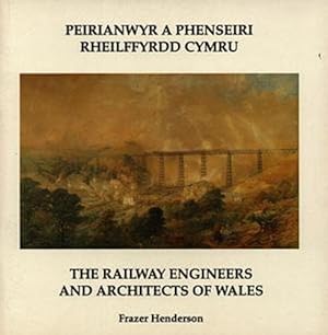 Bild des Verkufers fr Peirianwyr a Phenseiri Rheilffyrdd Cymru / Railway Engineers and Architects of Wales, The zum Verkauf von WeBuyBooks