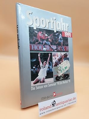 Image du vendeur pour Sportjahr 1991: Die Saison von Sommer '90 bis Herbst '91 (Stern-Bcher) mis en vente par Roland Antiquariat UG haftungsbeschrnkt