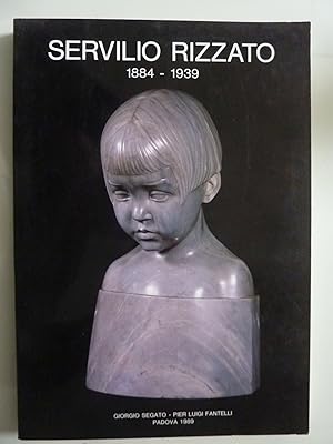 SERVILIO RIZZATO SCULTORE 1884 - 1939