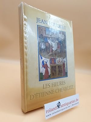 Bild des Verkufers fr Les Heures d tienne Chevalier zum Verkauf von Roland Antiquariat UG haftungsbeschrnkt