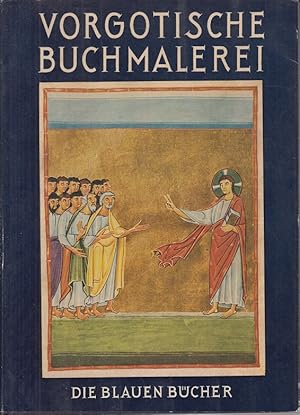 Deutsche Buchmalerei vorgotischer Zeit. - Die blauen Bücher -