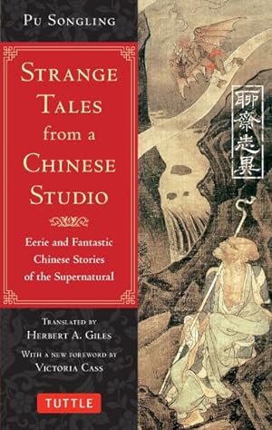 Bild des Verkufers fr Strange Tales from a Chinese Studio : Eerie and Fantastic Chinese Stories of the Supernatural zum Verkauf von GreatBookPrices