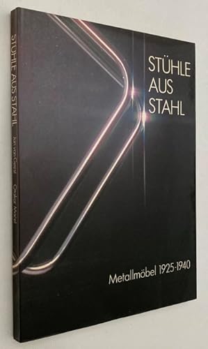 Seller image for Sthle aus Stahl. Metallmbel 1925-1940 for sale by Antiquariaat Clio / cliobook.nl