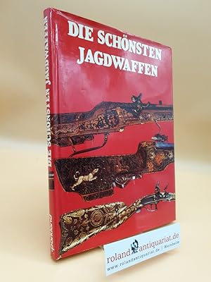Die schönsten Jagdwaffen / Text Howard L. Blackmore. Aus d. Engl. von Inge Eisler