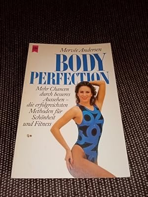 Body perfection : d. erfolgreichsten Methoden für Schönheit u. Fitness. Mervée Andersen / Heyne-B...