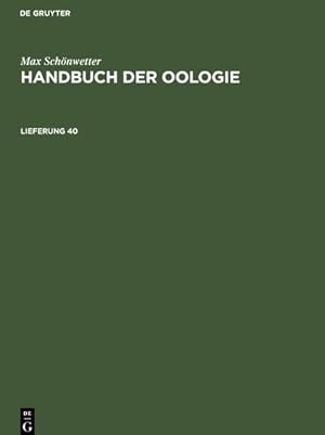 Bild des Verkufers fr Max Schnwetter: Handbuch der Oologie. Lieferung 40 zum Verkauf von AHA-BUCH GmbH