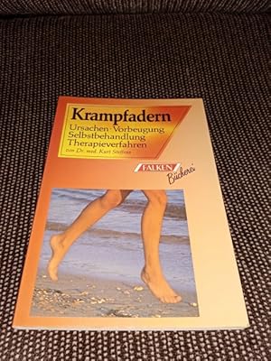 Krampfadern : Ursachen, Vorbeugung, Selbstbehandlung, Therapieverfahren. Falken-Bücherei