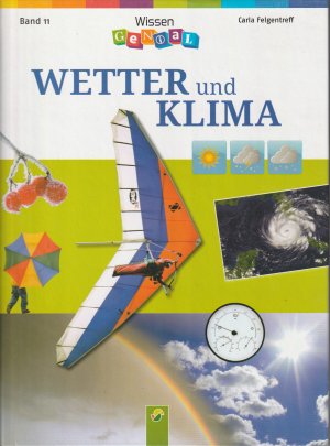 Wetter und Klima - Wissen genial Band 11