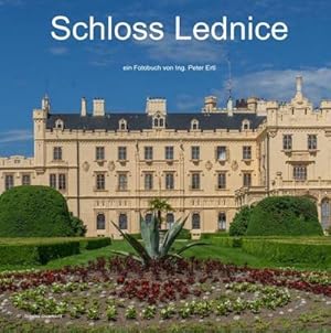 Bild des Verkufers fr Schloss Lednice : ein Fotobuch von Ing. Peter Ertl 2019 zum Verkauf von AHA-BUCH GmbH