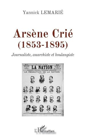 Image du vendeur pour Arsne Cri (1853-1895) : Journaliste, anarchiste et boulangiste mis en vente par AHA-BUCH GmbH