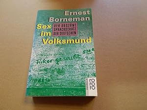 Seller image for Sex im Volksmund : der obszne Wortschatz der Deutschen. Rororo ; 6329 : rororo-Handbuch for sale by Versandantiquariat Schfer