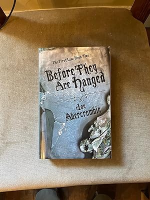 Bild des Verkufers fr Before They Are Hanged ***SIGNED/LINED/DATED UK UNCORRECTED BOOK PROOF**** zum Verkauf von BRITOBOOKS