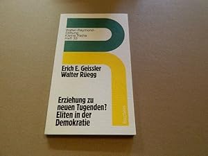Seller image for Erziehung zu neuen Tugenden?. Erich E. Geissler; Eliten in der Demokratie / Walter Regg / Kleine Reihe ; H. 33 for sale by Versandantiquariat Schfer