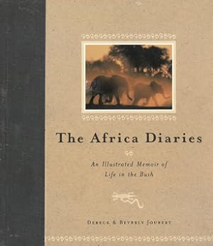 The Africa Diaries. An Illustrated Memoir of Life in the Bush.