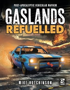 Seller image for Gaslands: Refuelled: Post-Apocalyptic Vehicular Mayhem for sale by AHA-BUCH GmbH