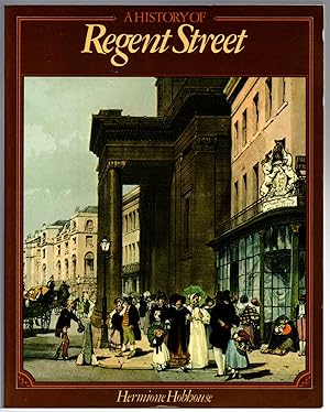 Bild des Verkufers fr A History of Regent Street zum Verkauf von Michael Moons Bookshop, PBFA