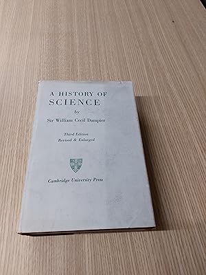 Imagen del vendedor de A History Of Science And It's Relations With Philosophy And Religion Third Edition Revised And Enlarged a la venta por Cambridge Rare Books