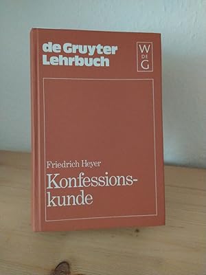 Konfessionskunde. [Von Friedrich Heyer]. Mit Beiträgen von Henry Chadwick, Hans Dombois, Karl Chr...