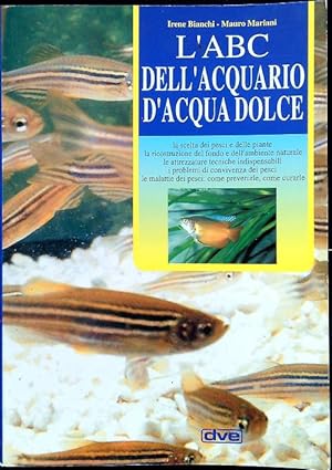 Bild des Verkufers fr L'ABC dell'acquario d'acqua dolce zum Verkauf von Librodifaccia